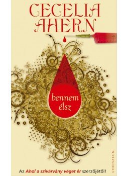 Cecelia Ahern - Bennem élsz Cecelia Ahern - Bennem élsz, Budapest 2009 antikvár könyv