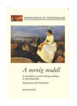 Gro Hagemann - A norvég modell - A társadalmi nemek esélyegyenlősége és egyenjogúsága, null 2011 antikvár könyv
