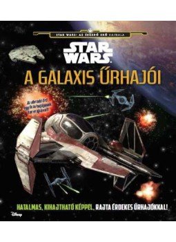  - Star Wars - A galaxis űrhajói, null 2015 antikvár könyv