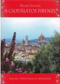 Feuer István - A csodálatos Firenze