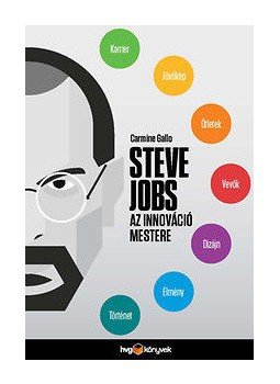 Carmine Gallo - Steve Jobs az innováció mestere - Hogyan legyünk átütően sikeresek, null 2012 antikvár könyv