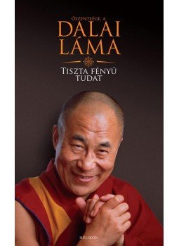Dalai Láma - Tiszta fényű tudat Dalai Láma - Tiszta fényű tudat, Budapest 2015 antikvár könyv