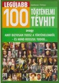 Hahner Péter - Legújabb 100 történelmi tévhit
