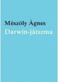 Mészöly Ágnes - Darwin-játszma