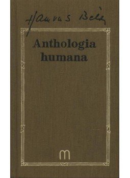 Hamvas Béla - Anthologia humana Hamvas Béla - Anthologia humana, Szentendre 1998 antikvár könyv