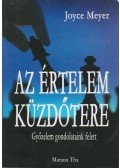 Joyce Meyer - Az értelem küzdőtere