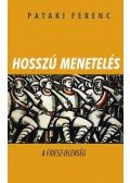 Pataki Ferenc - Hosszú menetelés