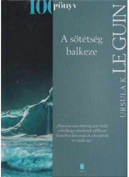 Ursula K. le Guin - A sötétség balkeze Ursula K. le Guin - A sötétség balkeze, Budapest 2015 antikvár könyv