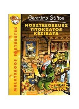 Geronimo Stilton - Nosztregerusz titokzatos kézirata, null 2009 antikvár könyv