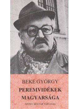 Beke György - Peremvidékek magyarsága Beke György - Peremvidékek magyarsága, Budapest 1995 antikvár könyv
