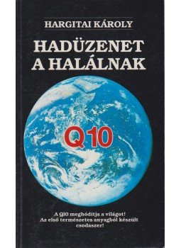 Hargitai Károly - Hadüzenet a halálnak Hargitai Károly - Hadüzenet a halálnak, 1995 antikvár könyv