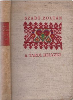 Szabó Zoltán - A tardi helyzet Szabó Zoltán - A tardi helyzet, Budapest 1937 antikvár könyv