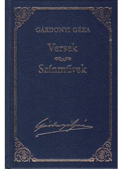 Gárdonyi Géza - Versek / Színművek Gárdonyi Géza - Versek / Színművek, Budapest 2013 antikvár könyv