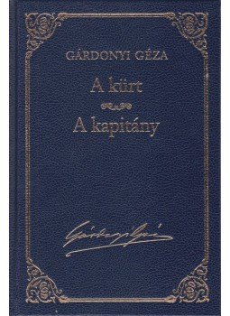 Gárdonyi Géza - A kürt / A kapitány / Vallomás Gárdonyi Géza - A kürt / A kapitány / Vallomás, Budapest 2012 antikvár könyv