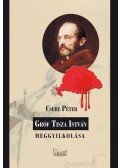 Csere Péter - Gróf Tisza István meggyilkolása