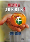 Dési János - Melyik a Jobbik?