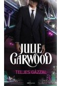 Julie Garwood - Teljes gázzal