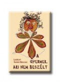 DANON,BOILEAU, LAURENT - A gyermek, aki nem beszélt