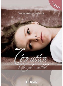 Alexandra W. Müller - 7 év után - Árnyak a múltból, null 2015 antikvár könyv