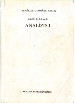 Leindler László, Schipp Ferenc - Analízis I. Leindler László, Schipp Ferenc - Analízis I., Budapest 2000 antikvár könyv