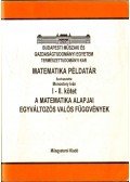 Monostory Iván (szerk.) - Matematikai példatár I-II. - A matematika alapjai, egyváltozós valós függvények