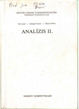Simon Péter, Schipp Ferenc, Pál Jenő - Analízis II. Simon Péter, Schipp Ferenc, Pál Jenő - Analízis II., Budapest 2002 antikvár könyv