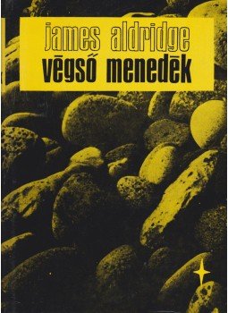 Aldridge, James - Végső menedék I-II Aldridge, James - Végső menedék I-II, Budapest 1969 antikvár könyv