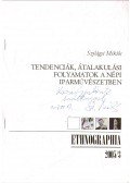 Szilágyi Miklós - Tendenciák, átalakulási folyamatok a népi iparművészetben (dedikált)