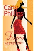 Carly Phillips - Forró szerelem