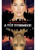 Francesca Haig - A tűz gyermekei