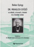 Dr. Balázs György - Dr. Mihailich Győző (dedikált)