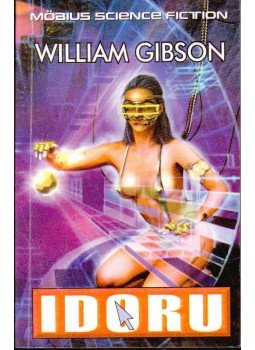 Gibson, William - Idoru Gibson, William - Idoru, 1999 antikvár könyv