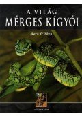 Mark O'Shea - A világ mérges kígyói