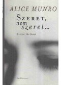 Alice Munro - Szeret, nem szeret...