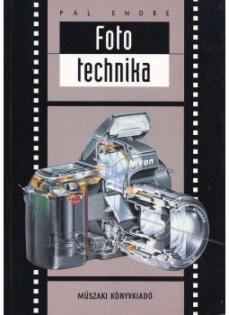 Pál Endre - Fototechnika, Budapest 1999 antikvár könyv