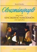 Bozsik Rozália - Móra Ferenc: Kincskereső kisködmön - Olvasmánynapló