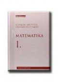 Siposs András - Egységes érettségi feladatgyűjtemény - Matematika I.