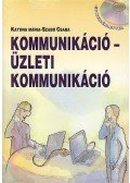 KATONA MÁRIA,Szabó Csaba - KOMMUNIKÁCIÓ - ÜZLETI KOMMUNIKÁCIÓ (CD MELLÉKLETTEL)
