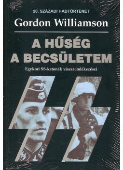 Williamson, Gordon - A hűség a becsületem Williamson, Gordon - A hűség a becsületem, null 2008 antikvár könyv