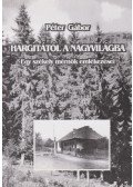 Gábor Péter - Hargitától a nagyvilágba