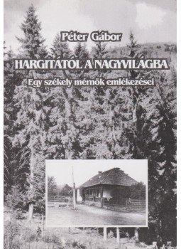 Gábor Péter - Hargitától a nagyvilágba, Esztergom 0 antikvár könyv