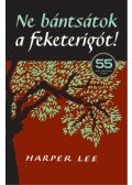 Harper Lee - Ne bántsátok a feketerigót!