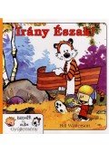 Bill Watterson - Irány észak! - Kázmér és Huba gyűjtemény 3.