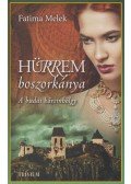 Fatima Melek - Hürrem boszorkánya - Szulejmán sorozat V. - A budai háremhölgy