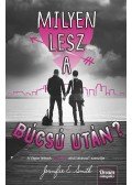 Jennifer E. Smith - Milyen lesz a búcsú után?
