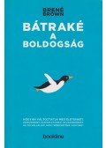 Brené Brown - Bátraké a boldogság