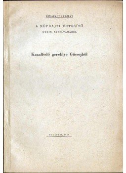 Barabás Jenő - Kazalfedő gereblye Göcsejből Barabás Jenő - Kazalfedő gereblye Göcsejből, Budapest 1957 antikvár könyv