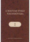 Ittzés Nóra - A magyar nyelv nagyszótára I.