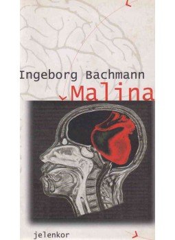 Bachmann, Ingeborg - Malina Bachmann, Ingeborg - Malina, Pécs 2002 antikvár könyv