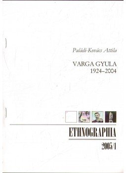 Paládi-Kovács Attila - Varga Gyula 1924-2004 Paládi-Kovács Attila - Varga Gyula 1924-2004, 2005 antikvár könyv